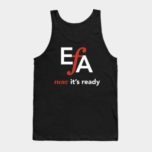 EFA Now it's Ready Tank Top